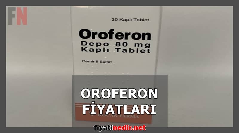 Oroferon Fiyatları