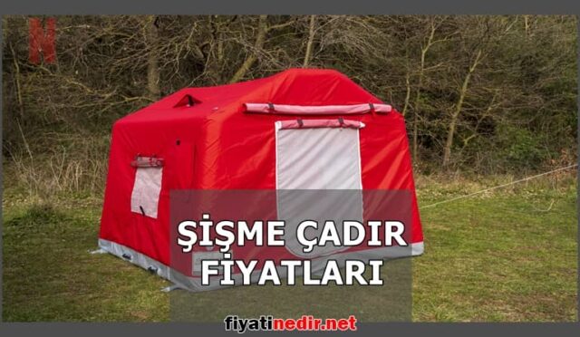 Şişme Çadır Fiyatları