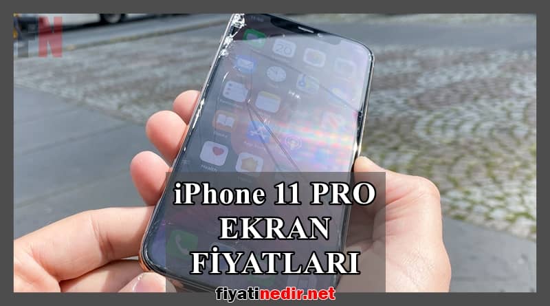 iPhone 11 Pro Ekran Fiyatları