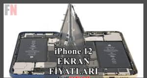 iPhone 12 Ekran Fiyatları