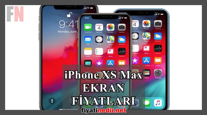iPhone XS Max Ekran Fiyatları