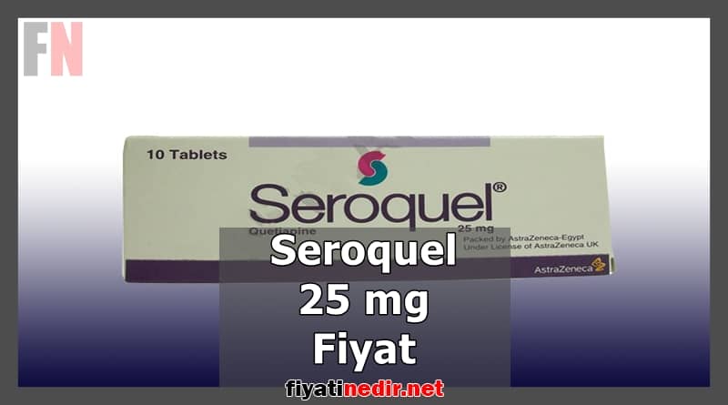 seroquel 25 mg fiyat