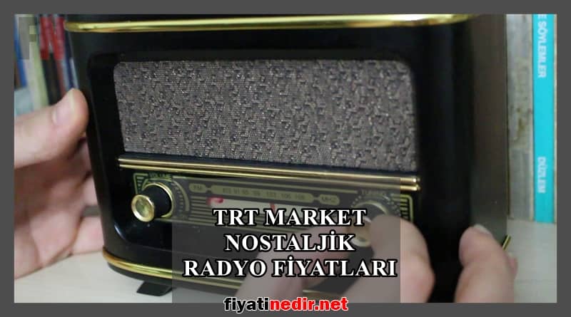 trt market nostaljik radyo fiyatları