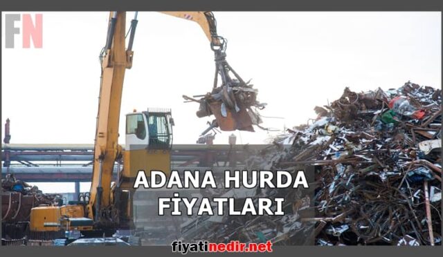 Adana Hurda Fiyatları