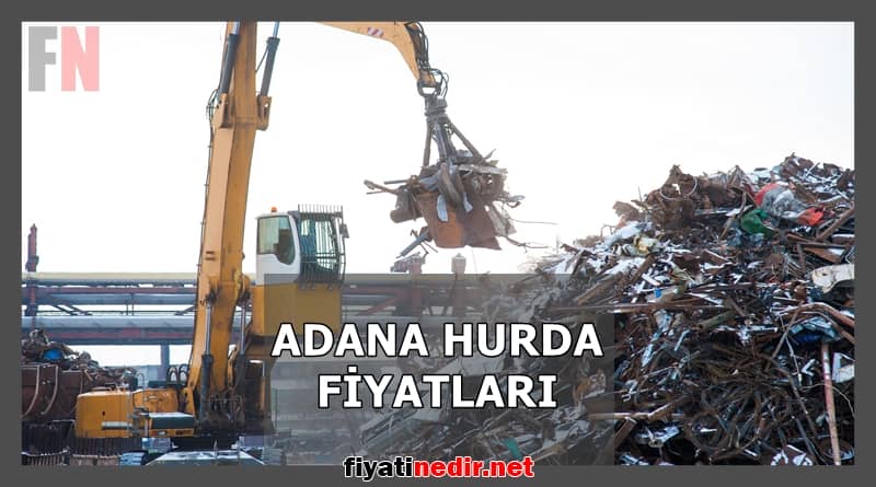 Adana Hurda Fiyatları