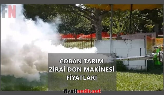 Çoban Tarım Zirai Don Makinesi Fiyatları