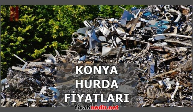 Konya Hurda Fiyatları 10 Konya Hurda Fiyatları