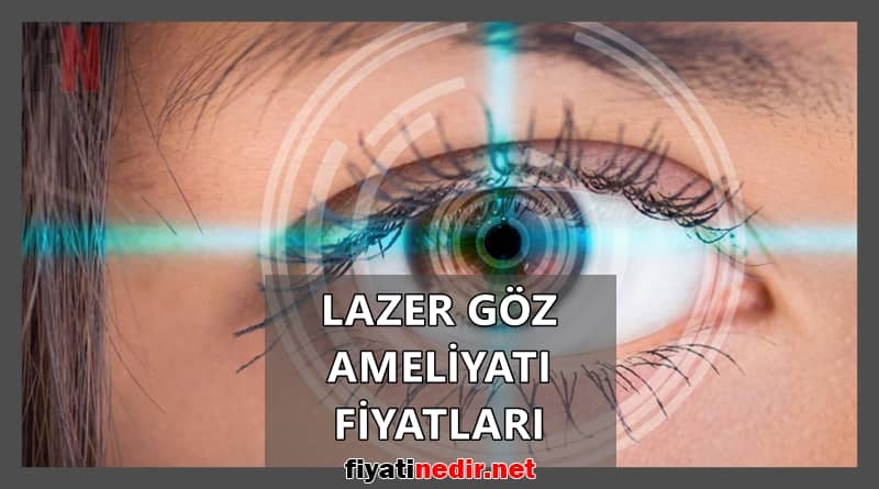 Lazer Göz Ameliyatı Fiyatları