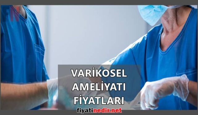 Varikosel Ameliyatı Fiyatları
