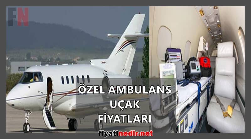 özel ambulans uçak fiyatları
