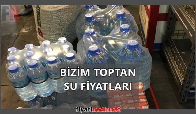Bizim Toptan Su Fiyatları