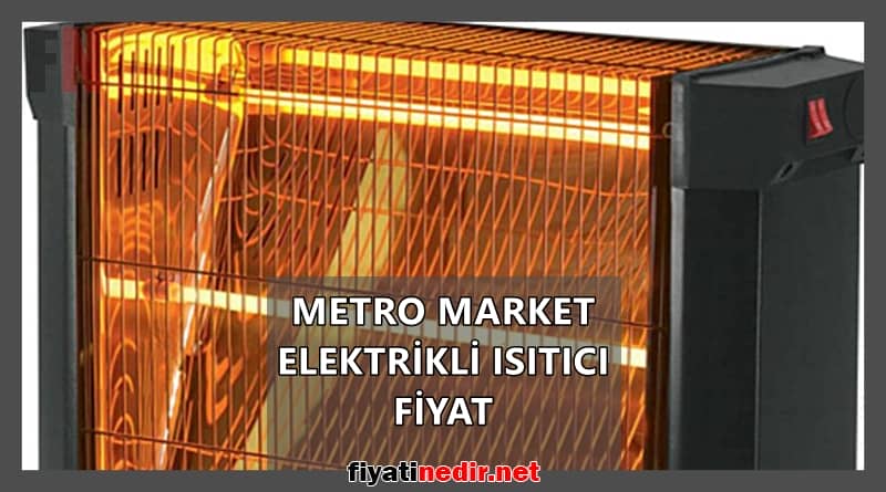 Metro Market Elektrikli Isıtıcı Fiyat