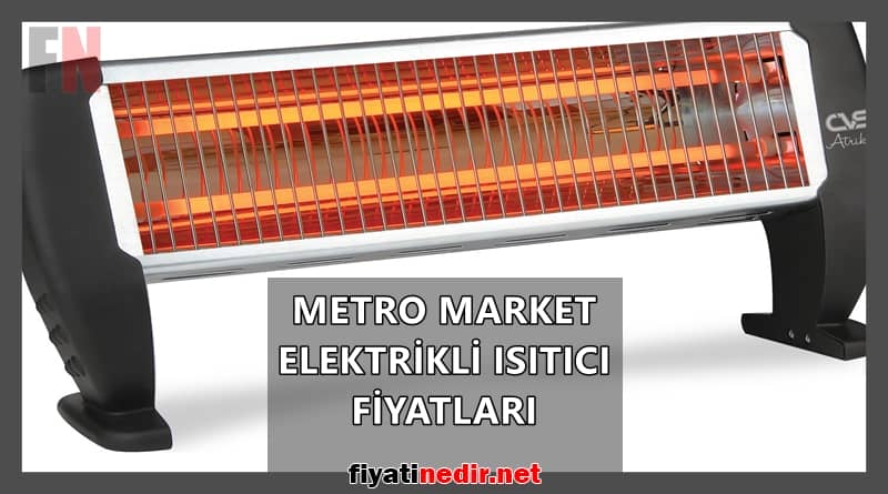 Metro Market Elektrikli Isıtıcı Fiyatları