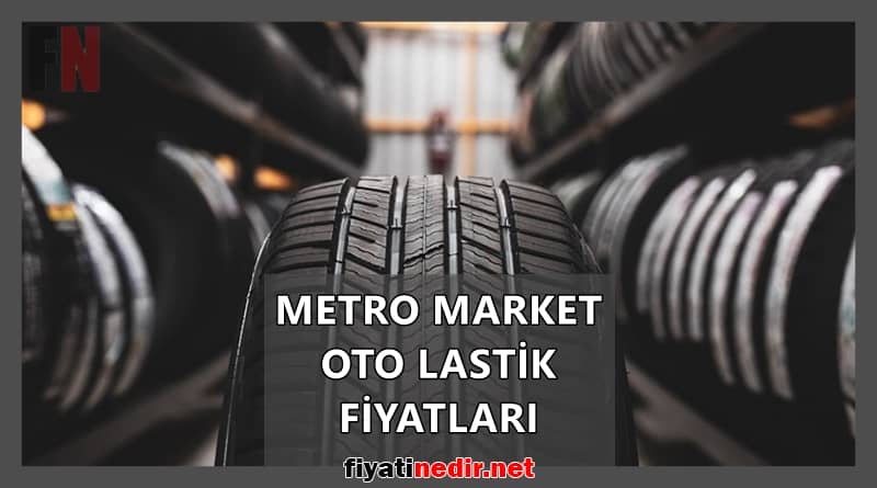Metro Market Oto Lastik Fiyatları