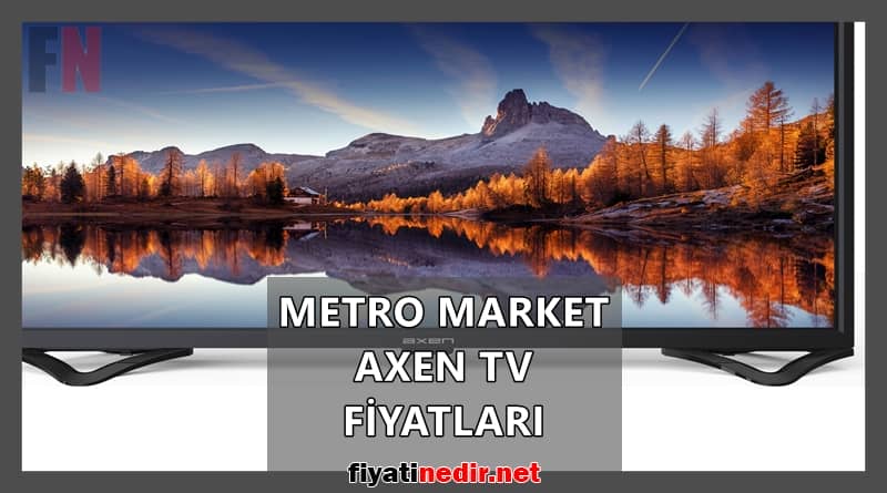 metro market axen tv fiyatları