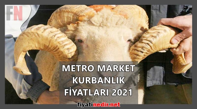 metro market kurbanlık fiyatları 2021