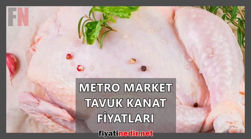 metro market tavuk kanat fiyatları
