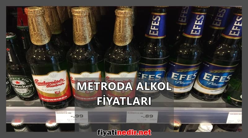 metroda alkol fiyatları