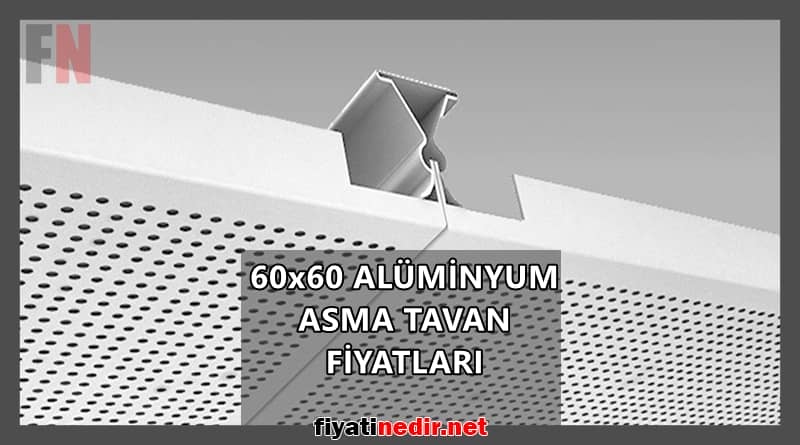60x60 alüminyum asma tavan fiyatları