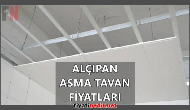 Alçıpan Asma Tavan Fiyatları