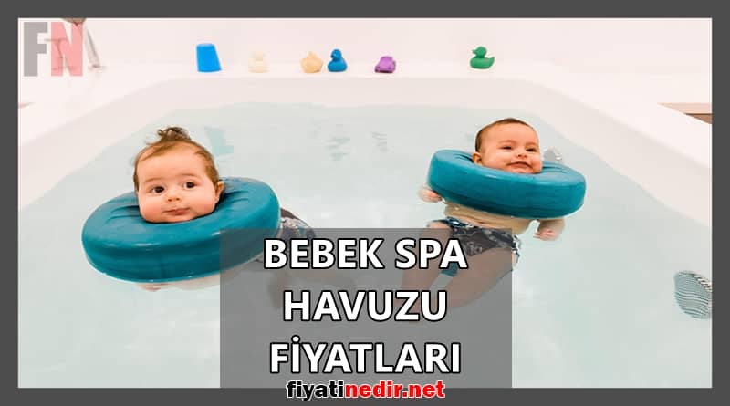 Bebek Spa Havuzu Fiyatları