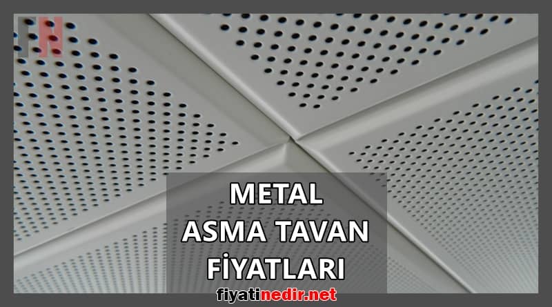 Metal Asma Tavan Fiyatları