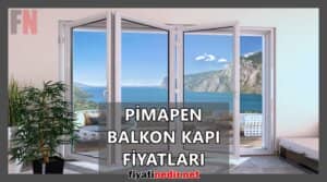 Pimapen Balkon Kapı Fiyatları