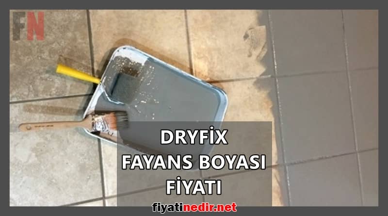 dryfix fayans boyası fiyatı