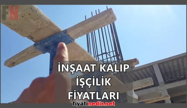 İnşaat Kalıp İşçilik Fiyatları