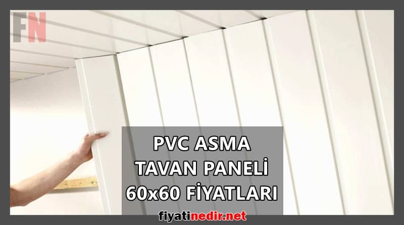 pvc asma tavan paneli 60x60 fiyatları