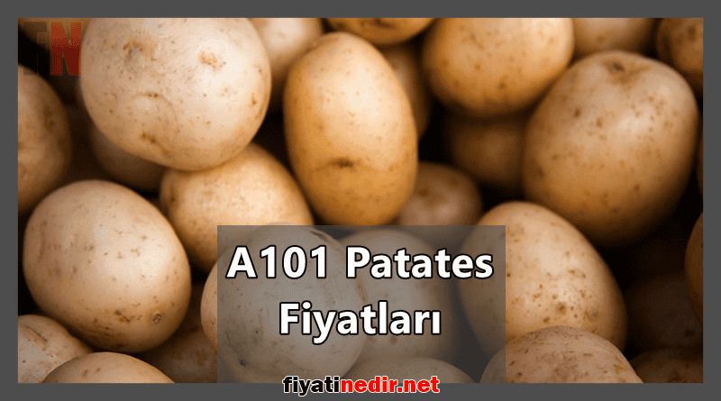 A101 Patates Fiyatları