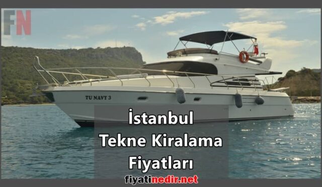 İstanbul Yat Kiralama Fiyatları