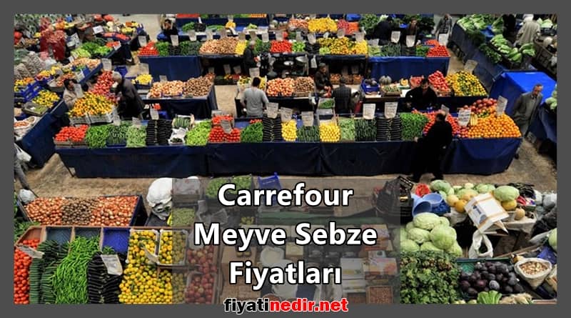 Carrefour Meyve Sebze Fiyatları