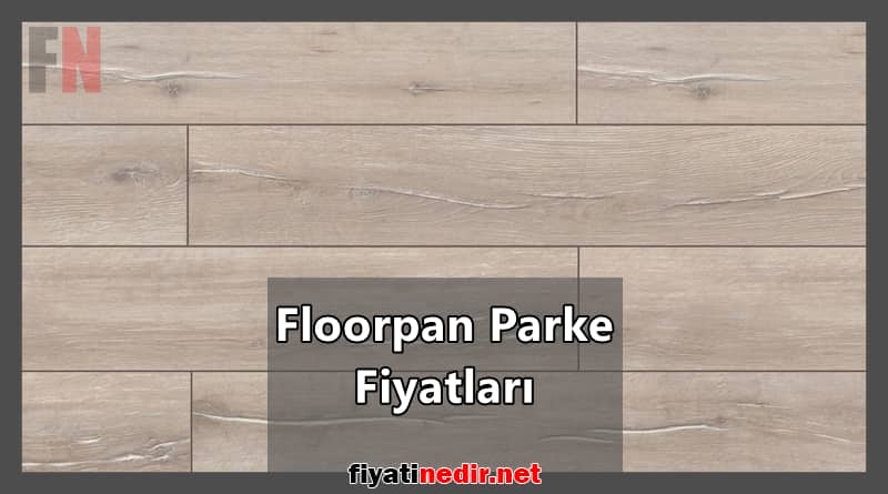 Floorpan Parke Fiyatları