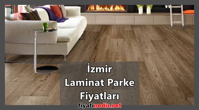 İzmir Laminat Parke Fiyatları