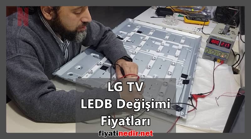 LG TV LED Değişimi Fiyatları