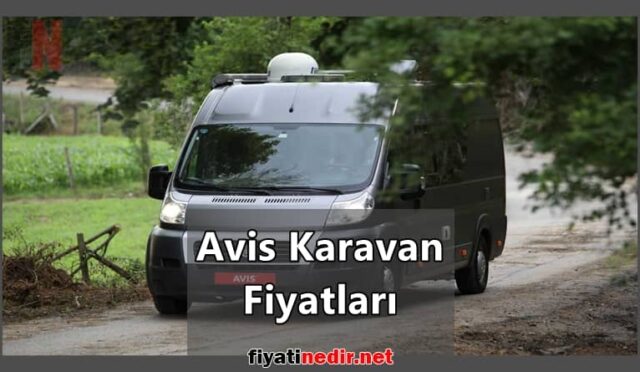 Avis Karavan Fiyatları