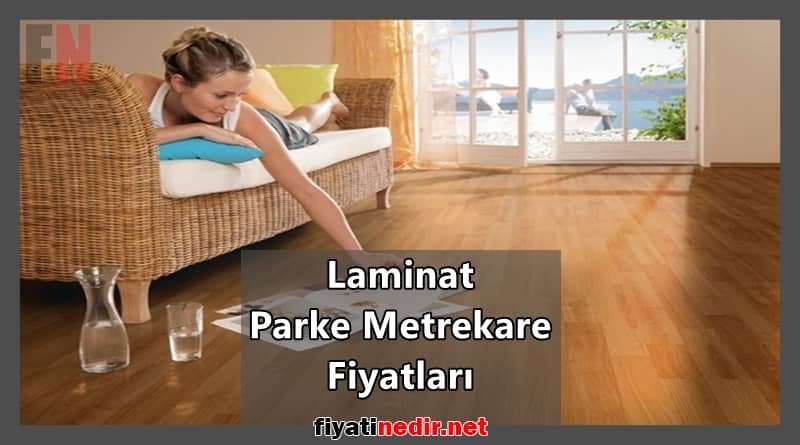 Laminat Parke Metrekare Fiyatları