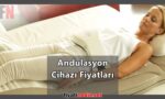 Andulasyon Cihazı Fiyatları