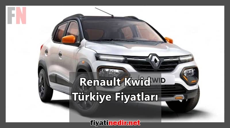 Renault Kwid Türkiye Fiyatları