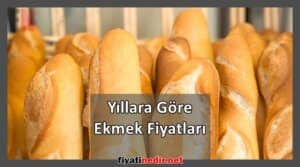 Yıllara Göre Ekmek Fiyatları