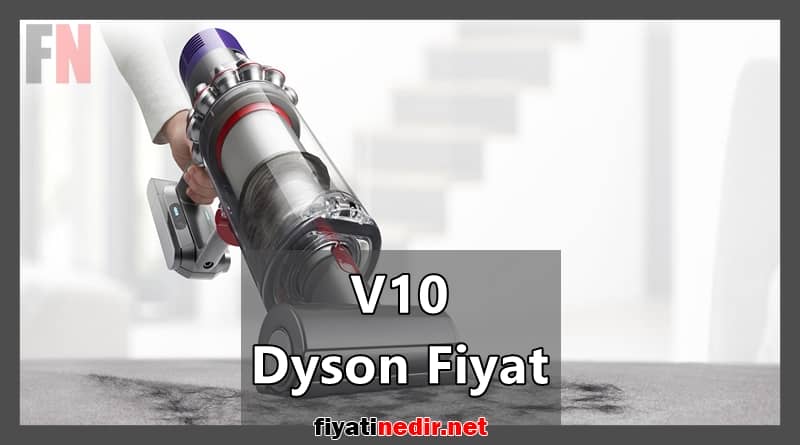 v10 dyson fiyat
