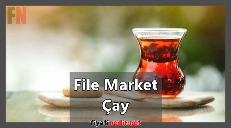 File Market Çay