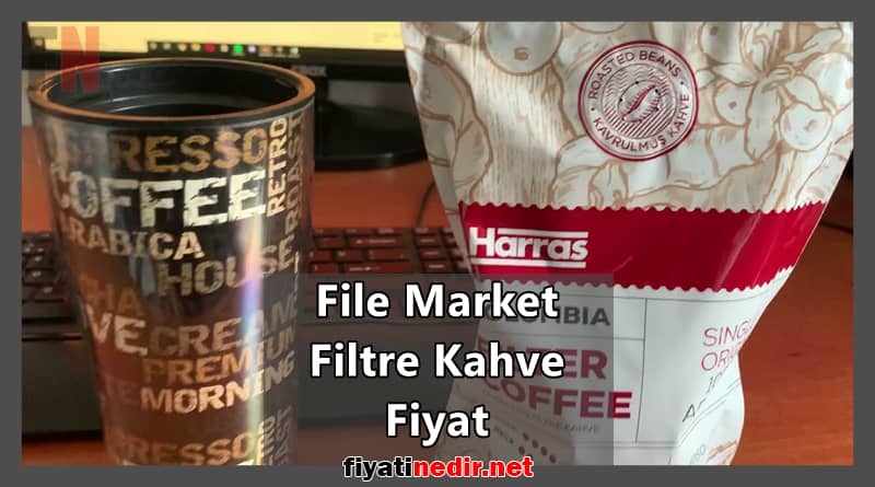 File Market Filtre Kahve Fiyat