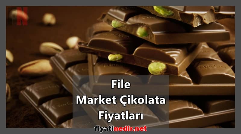 File Market Çikolata Fiyatları