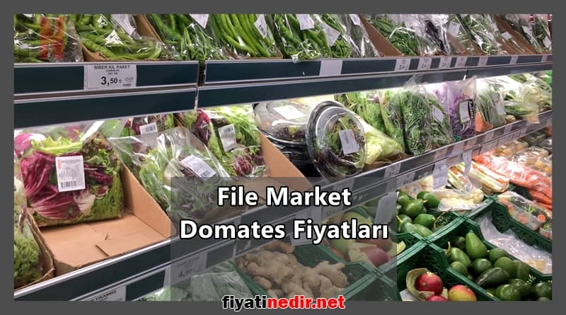 file market domates fiyatları