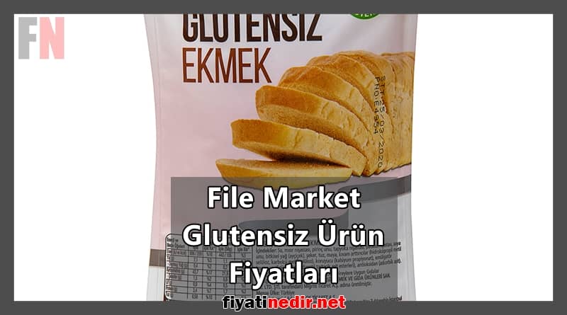 File Market Glutensiz Ürün Fiyatları
