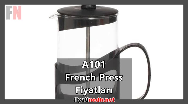 A101 French Press Fiyatları