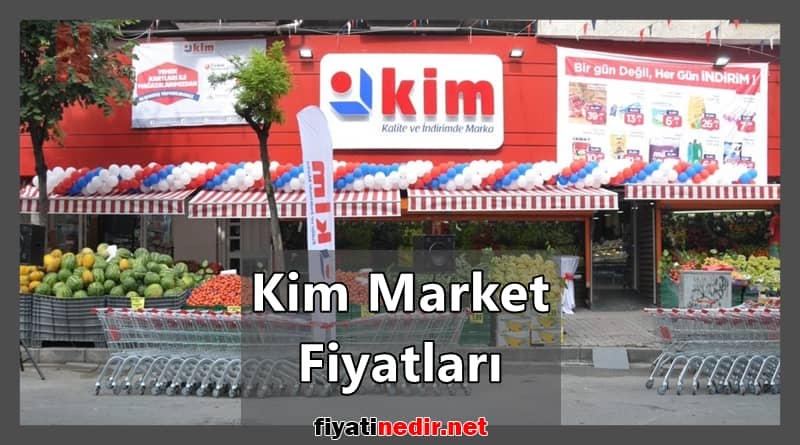 Kim Market Fiyatları