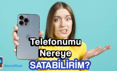 Telefonumu Nereye Satabilirim